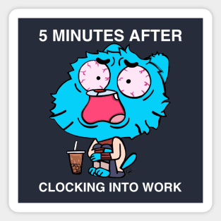 Clocking Into Work Sticker